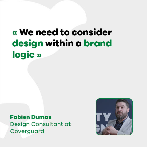 Fabien Dumas, Design Consultant: "We have to think about design in a brand logic"