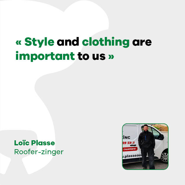 Loïc Plasse, Roofer: "Style is important to us"