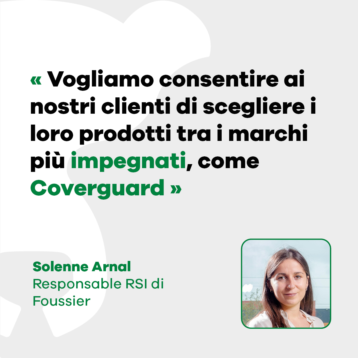 Solenne Arnal, CSR Manager di Foussier "Vogliamo permettere ai nostri clienti di scegliere i loro prodotti tra i marchi più impegnati, come Coverguard".