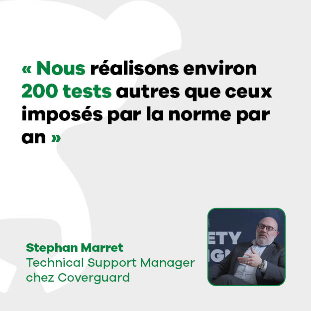 Stephan Marret, Technical Support Manager : "Nous réalisons environ 200 tests autres que ceux imposés par la norme par an"