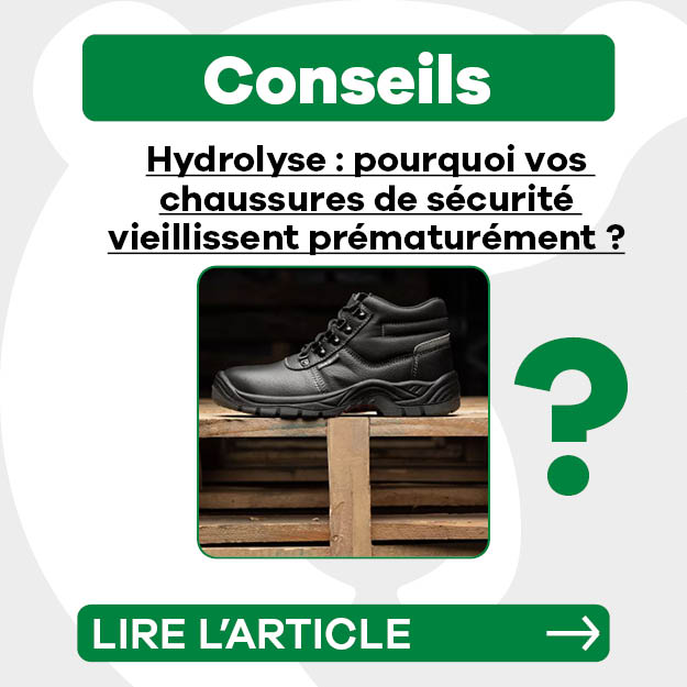 Hydrolyse : pourquoi vos chaussures de sécurité vieillissent prématurément 